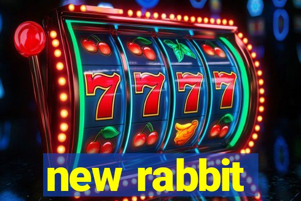 new rabbit